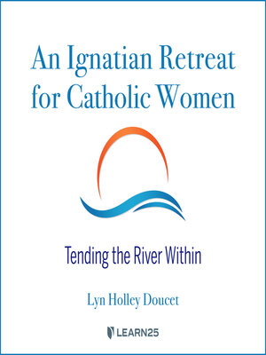 cover image of An Ignatian Retreat for Catholic Women
